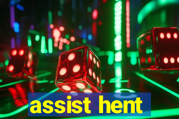 assist hent